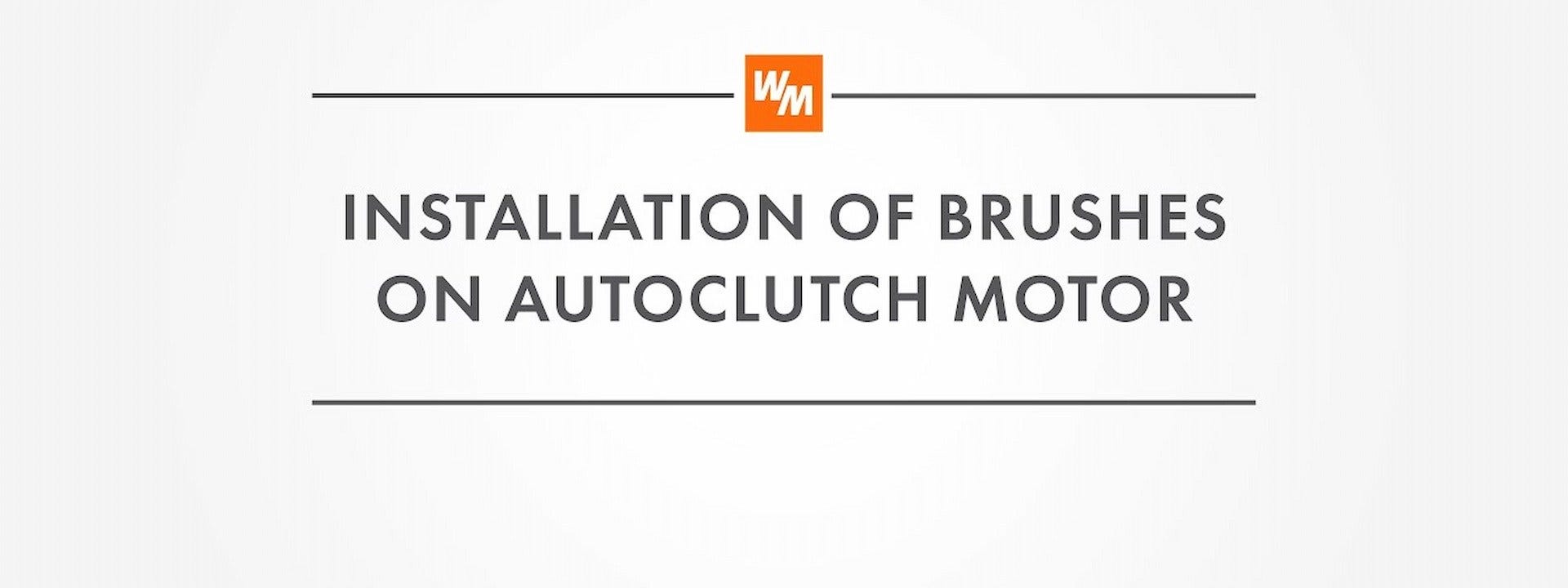 How to Install Brushes on an Autoclutch Motor