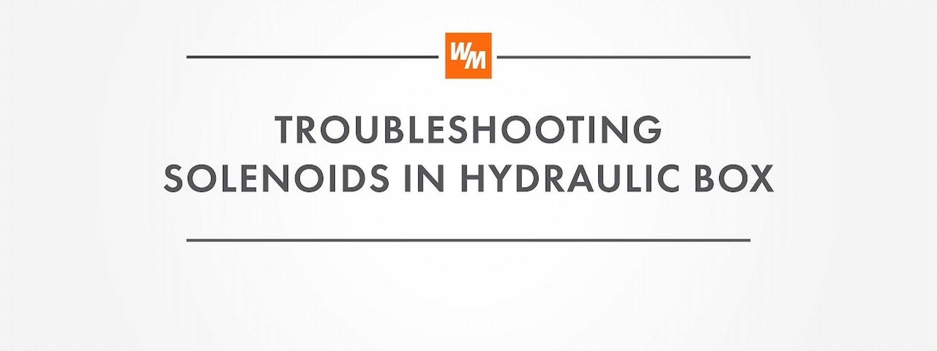 How to Troubleshoot Solenoids in A Hydraulic Box