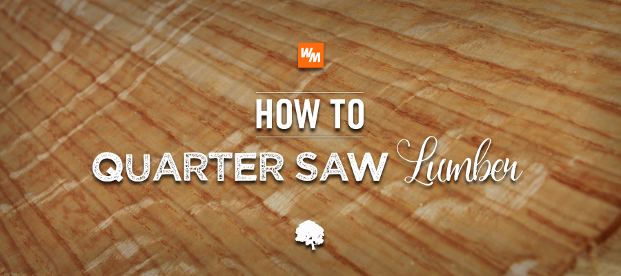 How-to-Quarter-Saw-Lumber.jpg